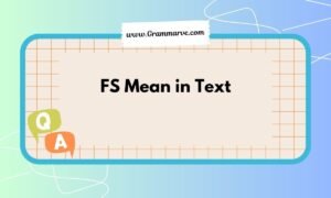 FS Mean in Text: The Real Meaning Behind This Popular Abbreviation