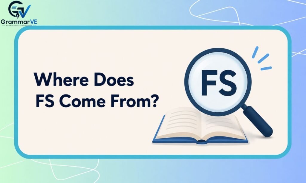 Where Does FS Come From